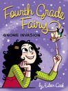 Gnome Invasion (eBook): Fourth Grade Fairy Series, Book 3